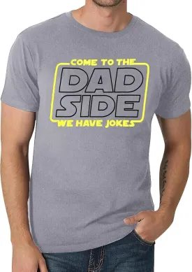 Dad Shirts for Men Come to The Dad Side We Have Jokes T Shirt Funny Dad Tee Shirt Father Joke T-Shirt Gift for Dad